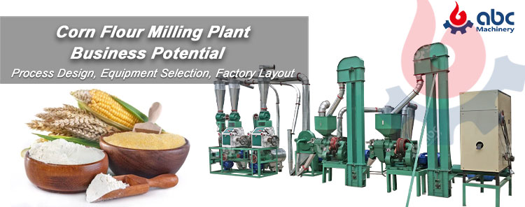 Business Investment for Establishing a Corn Flour Milling Plant 